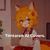 AI Covers by Timtaran