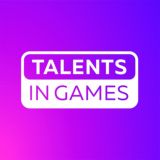 Talents in Games: карьера в геймдеве