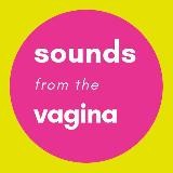 @soundsfromthevagina