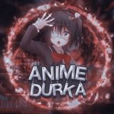 ANIME DURKA