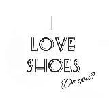 I LOVE SHOES