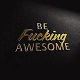 Be Fucking Awesome 🔝😈