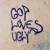 god loves ugly