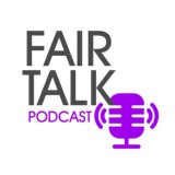 FAIR TALK PODCAST