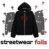 streetwear fails