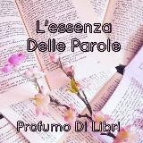 L'essenza Delle Parole (Profumo di Libri)