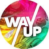 💸 Way Up - Путь к Успеху 💸