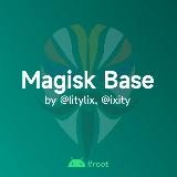 Magisk Base || Magisk modules and other