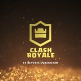 Clash Royale (Esports Uzbekistan)