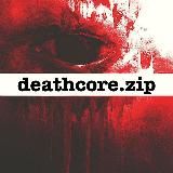 DEATHCORE.ZIP 💾