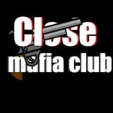 Close Mafia Club