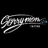 Sorry Mom Tattoo