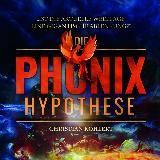 Die Phönix- & Matrix-Hypothese von Christian Köhlert