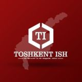 TOSHKENT ISH | ТОШКЕНТ ИШ | ISHLAR UZ | UZBEKISTON | VAKANSIYA | JOB | RABOTA | ISH BOR | ISH KERAK | ISHCHI |