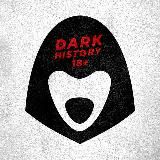 DARK HISTORY | 18+