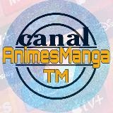 Anime canal™ Manga🥳