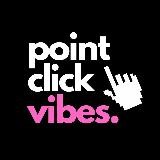 Point Click Vibes