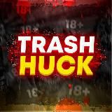 TrashHuck18+