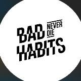 BAD HABITS