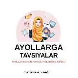 AYOLLARGA TAVSIYALAR