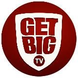 GETBIG.TV