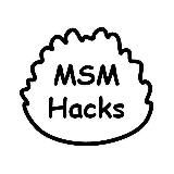MSM Hacks