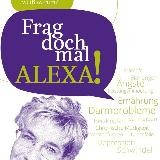 Frag doch mal Alexa! & Alexa fragt nach!_Klardenken TV