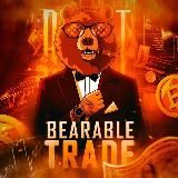 BEARABLE TRADE 🐻