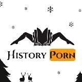 HISTORY PORN