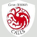 Game of Thrones Calls