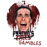 PSYCHO'S GAMBLES