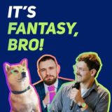 It’s Fantasy, Bro Chat