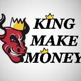 KING MAKE MONEY