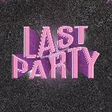 LAST PARTY