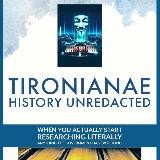 Tironianae - History Unredacted