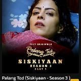 SISKIYAAN SEASON 3 PALANGTOD