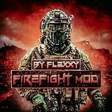 FireFight | Mod by FLEXXY