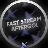 📡FAST STREAM AFTERGOL📡