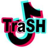 TIK TOK TRASH