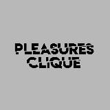 Pleasures Clique