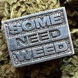 someneedweed