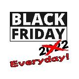 Black Friday Everyday!