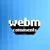 WebM⚡️Comments