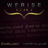 𝅬𝅪𝅫𝅬 ﹀ 𝅬𝅫𝅪𝅬 WERISE SOUND