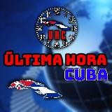 Última Hora Cuba 🇨🇺