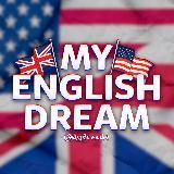 🇬🇧 MY ENGLISH DREAM 🇺🇸