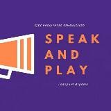 SPEAK AND PLAY