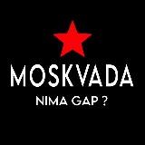 MOSKVADA NIMA GAP