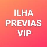 🔆 PREVIAS ILHA VIP