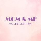 Mom & Me | onalar blogi